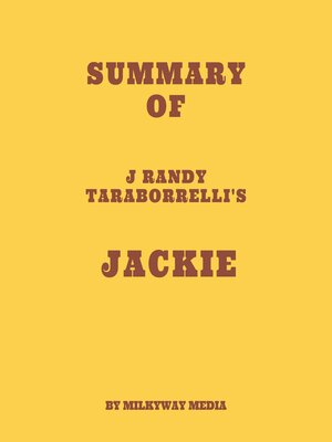 cover image of Summary of J Randy Taraborrelli's Jackie